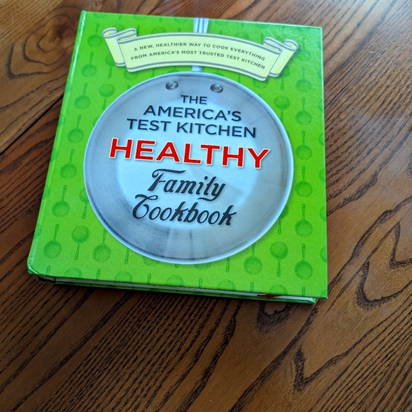 America's Test Kitchen. Other - The America's test Kitchen Healthy Family Cookbook. 3 Ringed Binder cookbook.